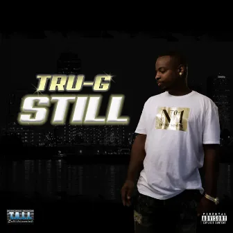 Still by TRU-G