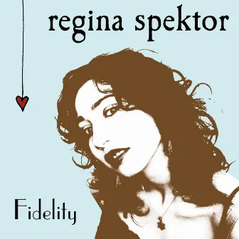 Fidelity by Regina Spektor