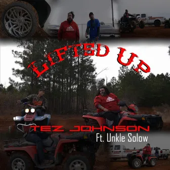 Lifted Up by Tez Johnson