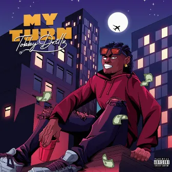 My Turn by Tobby Drillz