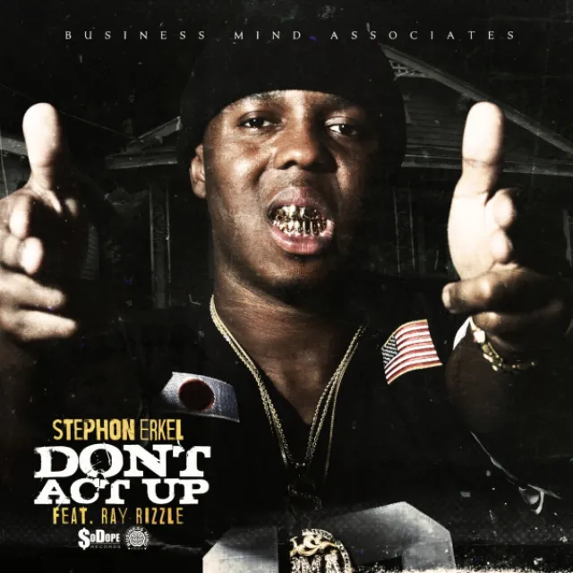 Dont Act Up (feat. Ray Rizzle)