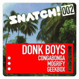 Snatch002 by Donk Boys