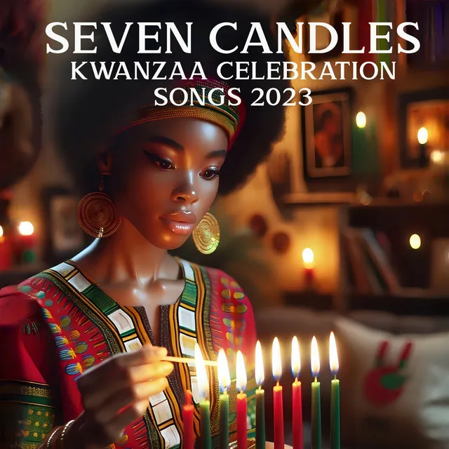 Seven Candles: Kwanzaa Celebration Songs 2023, Uplifting Music with Drums & Kalimba