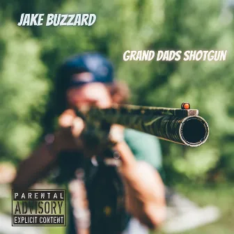 Grand Dads Shotgun by Jake Buzzard