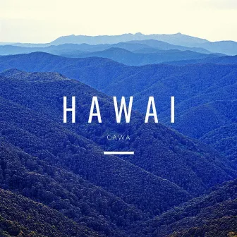 Hawai by CaWa