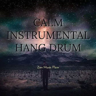 Calm Instrumental Hang Drum Playlist to Sleep by Hang Drum Meditation