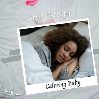 Calming Baby: Sleep Therapy Vol. 2 by Lullaby Einstein