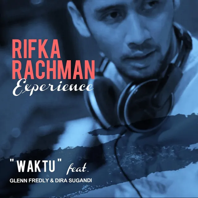 Waktu (feat. Glenn Fredly & Dira Sugandi)