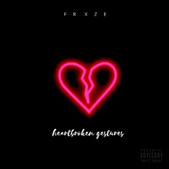 heartbrken gestures (Radio Edit) by Frxze