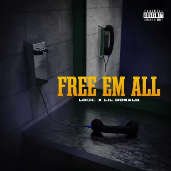 FREE EM ALL by Losie