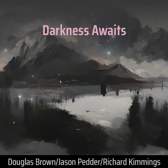 Darkness Awaits by Jason Pedder