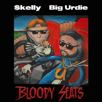 Bloody Seats by Big Urdie