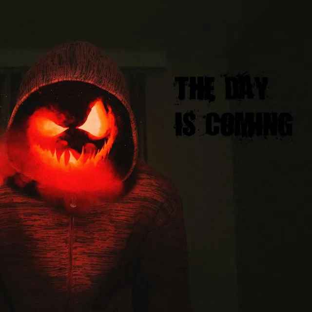 The Day is Coming