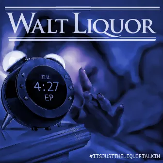 The 427 EP by Walt Liquor