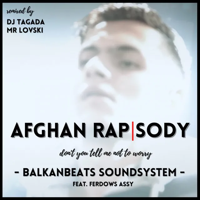 Afghan Rapsody - Dj Tagada Remix