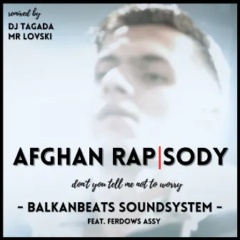 Afghan Rapsody (Remixed) by BalkanBeats Soundsystem