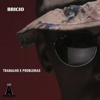 Trabalho e Problemas by Bricio