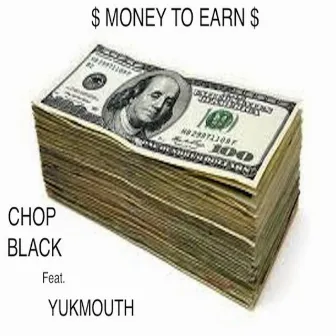 Money To Earn by Chop Black