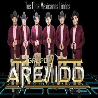 Tus Ojos Mexicanos Lindos by Grupo Atrevido