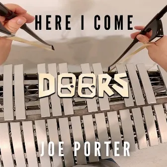 Here I Come (Cover) [From Doors, Roblox] by Joe Porter