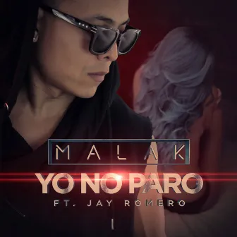 Yo No Paro by Malak