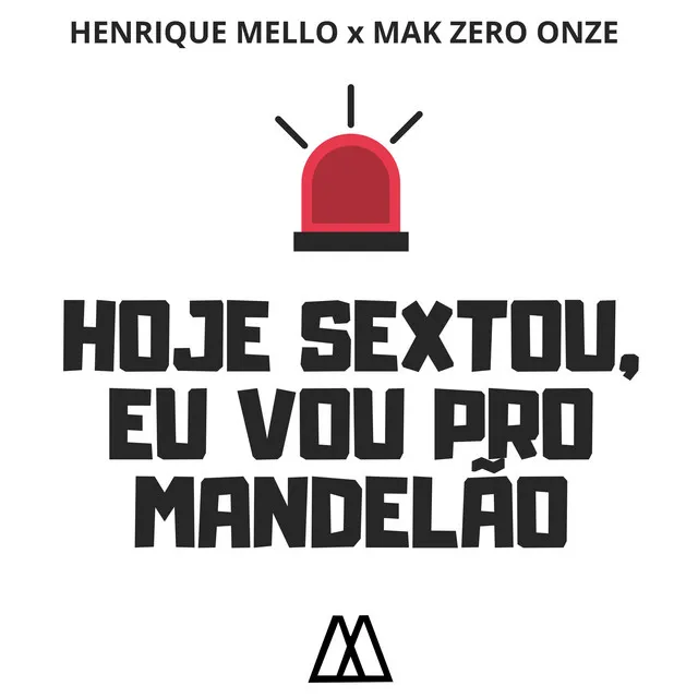 Hoje Sextou, Eu Vou pro Mandelão