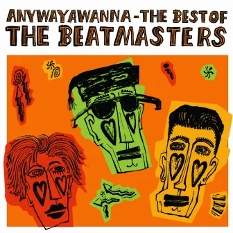 Anywayawanna - The Best Of The Beatmasters by The Beatmasters