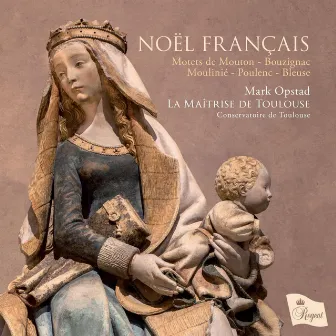 Noël Français by La Maîtrise de Toulouse