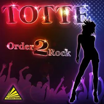 Order 2 Rock by Totte