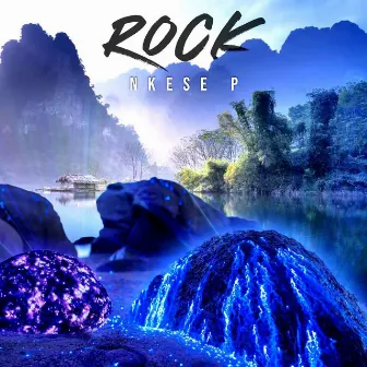 Rock by Nkese P