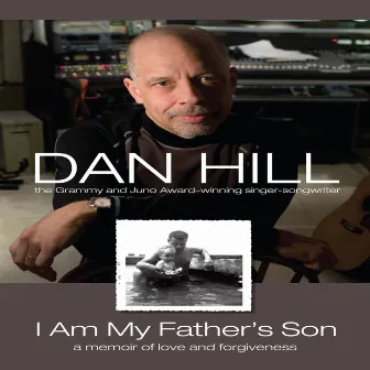 I Am My Father's Son by Dan Hill