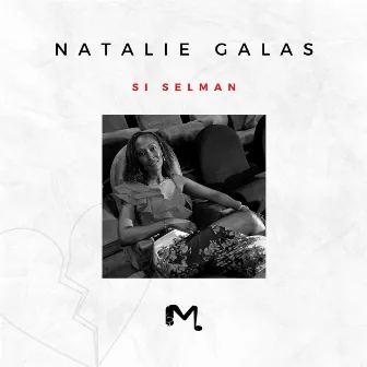 Si selman by Nathalie Galas