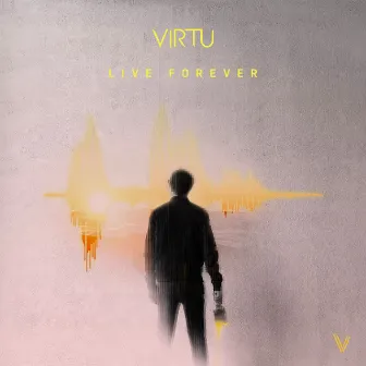 Live Forever by VIRTU