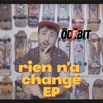 Rien n'a changé by Ô Débit