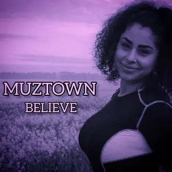 BELIEVE by MUZTOWN