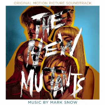 The New Mutants (Original Motion Picture Soundtrack) by Mark Snow