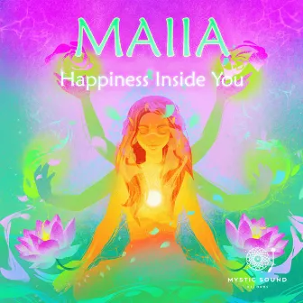 Happiness Inside You by Maiia