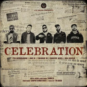 Celebration (feat. PK Nimbark,Avi X,Young H,Emcee NRS & Dr Kush) by J19 Squad