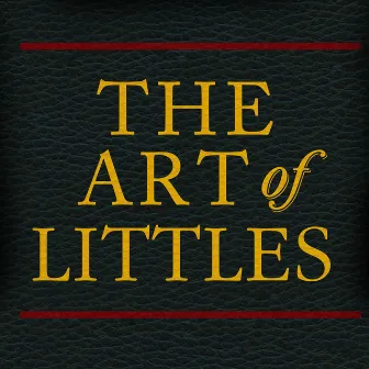 The Art of Littles by Littles