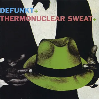 Defunkt / Thermonuclear Sweat by Defunkt