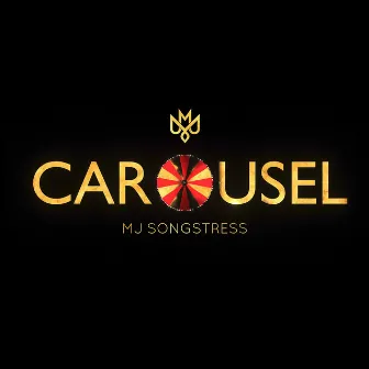 Carousel by MJ Songstress