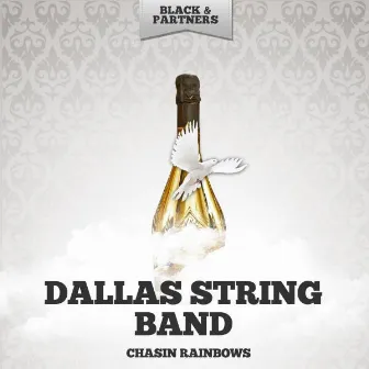 Chasin Rainbows by Dallas String Band