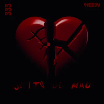 Jeito de Mau by VENNOW