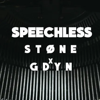 Speechless (feat. Gdyn) by Stone