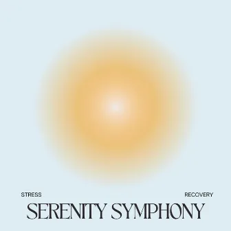 Stress Recovery by Serenity Symphony