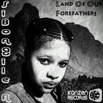 Land Of Our Forefathers by Sibongile N