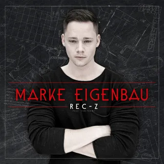 Marke Eigenbau (Deluxe Version) by Rec-Z