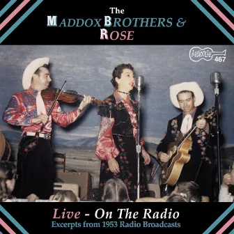 Live on the Radio by Maddox Brothers