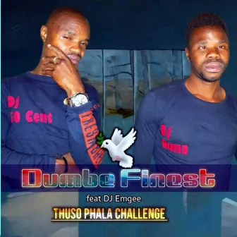 Thuso Phala Challenge by Dumbe Finest