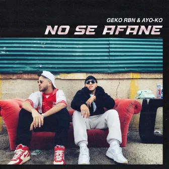 No se afane by Geko Rbn